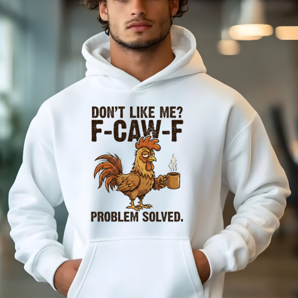 Moški hoodie Don't like me? F-CAW-F Problem solved
